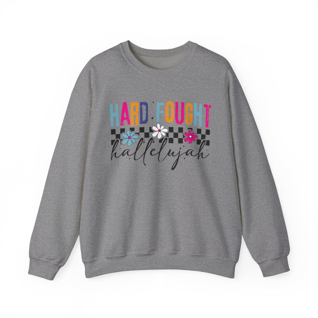 Hard Fought Hallelujah Sweatshirt | Inspirational Crewneck | Gift for Her | Cozy Casual Wear | Perfect for Holidays and Celebrations