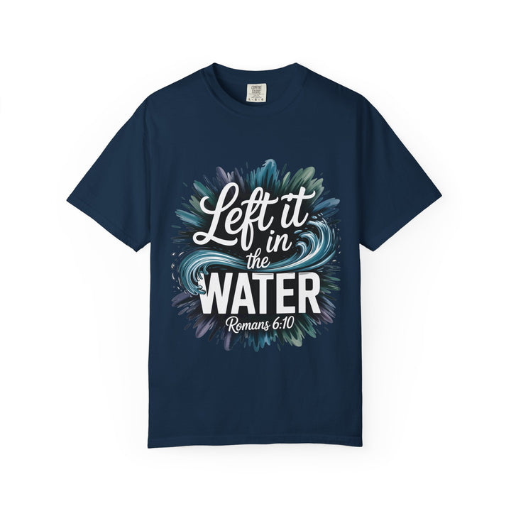 Left It in the Water - Romans 6:10