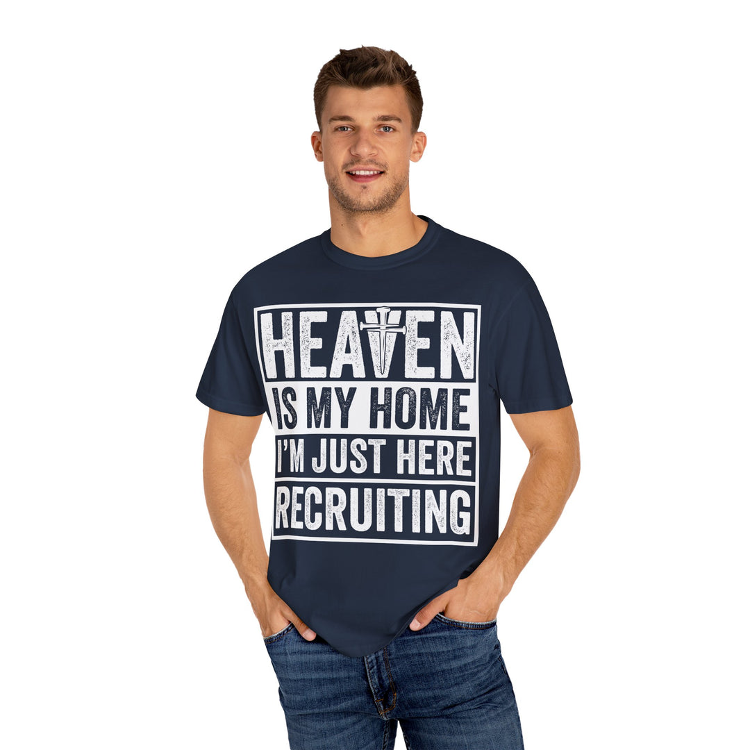 Heaven Is My Home - I'm Just Here Recruiting