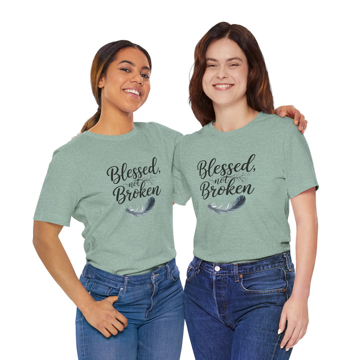 Blessed Not Broken - Graceful Feather Unisex Tee - Walk in Healing and Hope