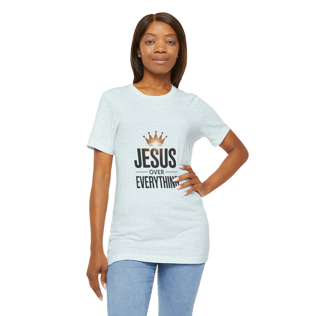 Jesus Over Everything – Christian Crown Graphic T-Shirt