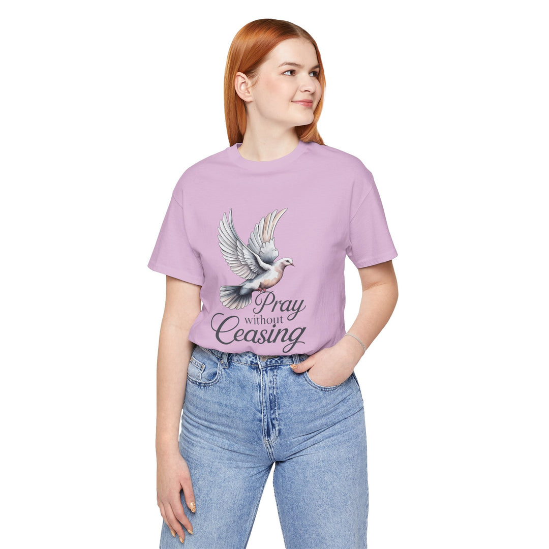 Pray Without Ceasing T-Shirt, Spiritual Tee for Faithful Wear, Inspirational Gift for Christians, Religious Apparel, Everyday Comfort
