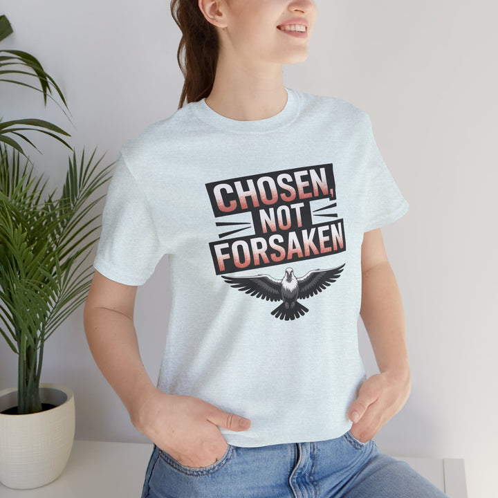 Chosen Not Forsaken Tee - Inspirational Unisex Jersey T-Shirt, Faith-Based Apparel, Motivational Gift, Casual Wear, Spiritual Fashion