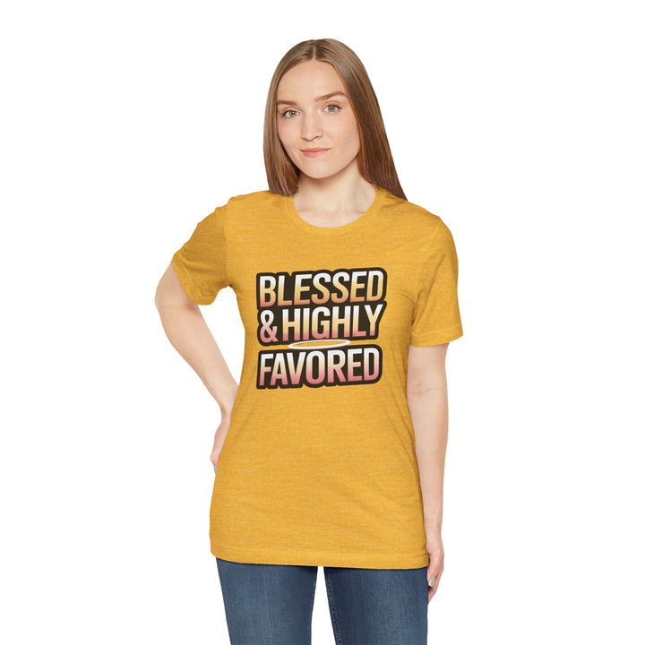 Blessed & Highly Favored Unisex Tee, Inspirational Shirt, Faith-Based Apparel, Casual Wear, Gift for Believers, Everyday Comfort