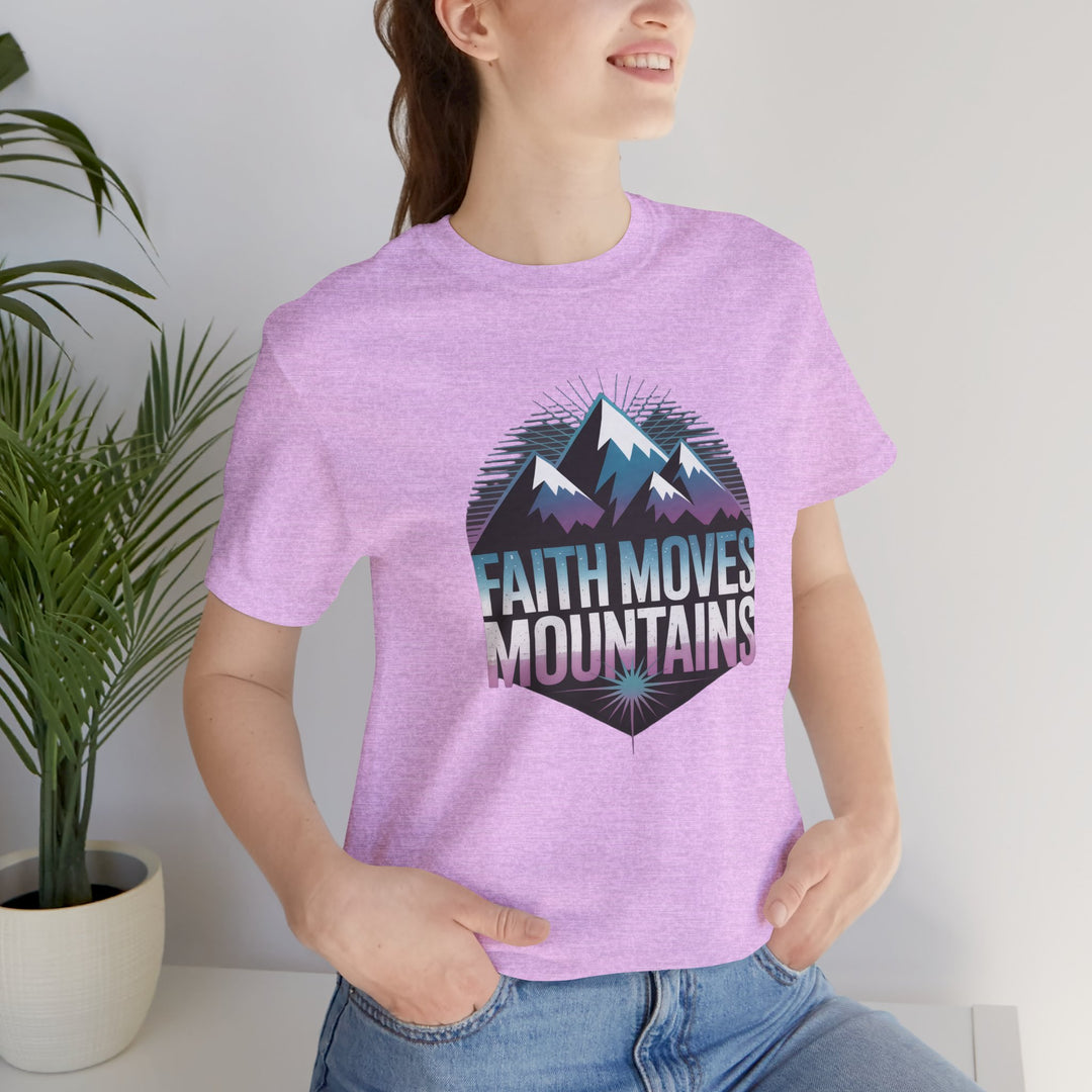 Faith Moves Mountains - Unisex Short Sleeve Tee, Motivational Shirt, Inspirational Gift, Adventurer Tee, Outdoor Apparel