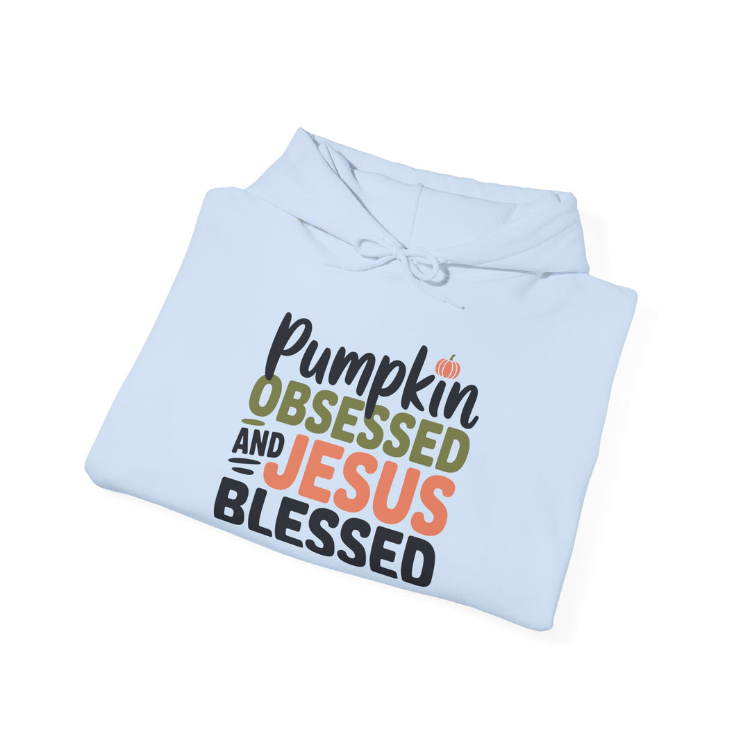 Hooded Sweatshirt - Pumpkin Obsessed and Jesus Blessed Fall Design