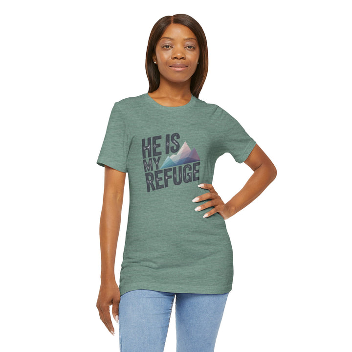 Inspirational Graphic Tee | He Is My Refuge | Christian T-Shirt, Casual Wear, Gift for Him, Faith-Based Apparel, Summer Style