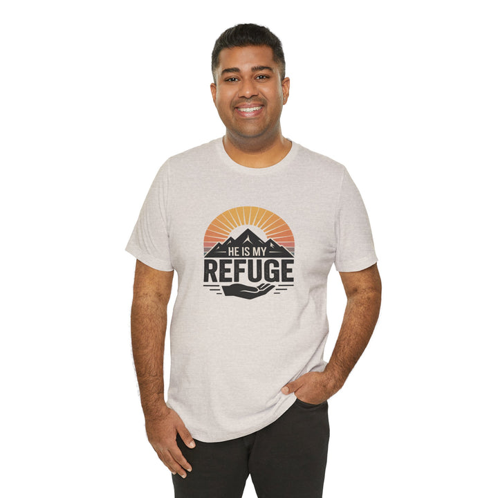 He Is My Refuge, Mountain Sunset Graphic Tee, Inspirational T-Shirt, Unisex Comfort Wear, Casual Outfit, Perfect Gift for Nature Lovers