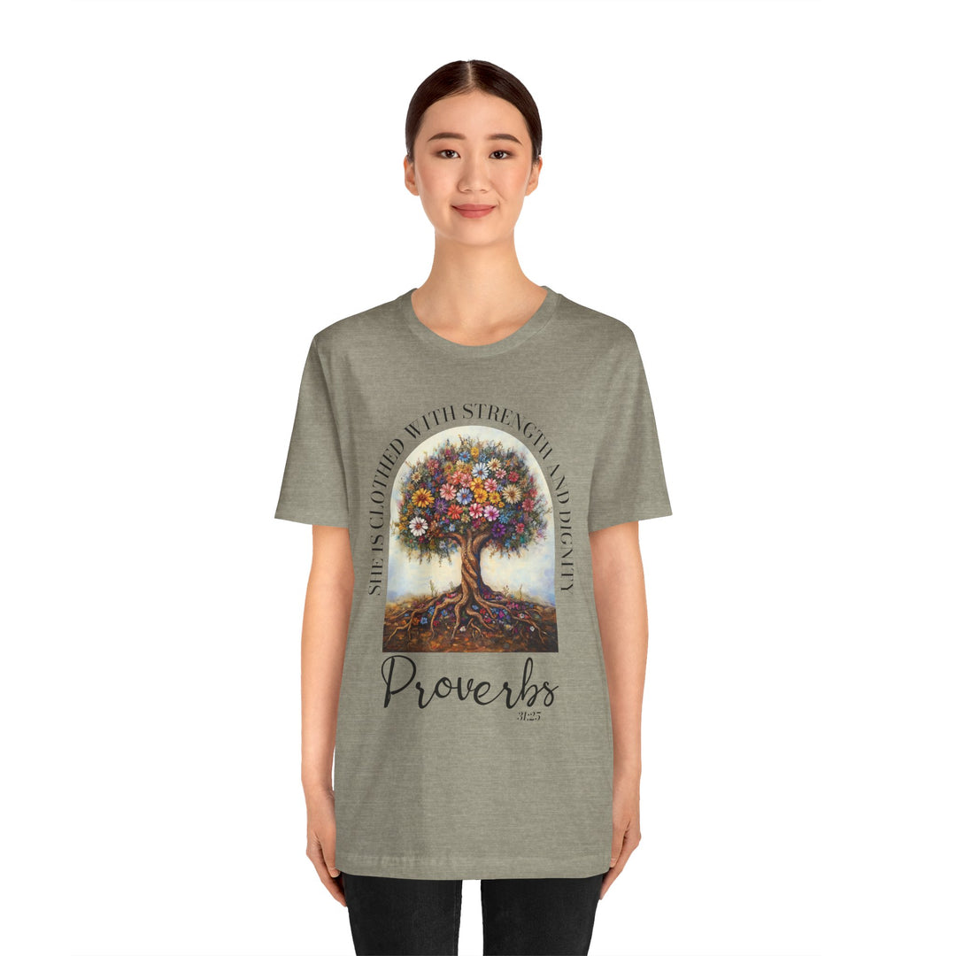Faith Tee - She Is Clothed with Strength and Dignity - Proverbs 31:25