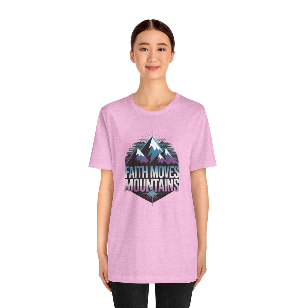 Faith Moves Mountains - Unisex Short Sleeve Tee, Motivational Shirt, Inspirational Gift, Adventurer Tee, Outdoor Apparel