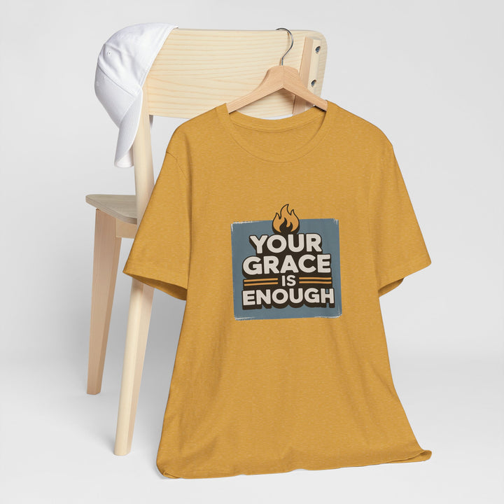 Your Grace Is Enough T-Shirt | Unisex Inspirational Tee | Faith Apparel | Christian Gift | Everyday Wear