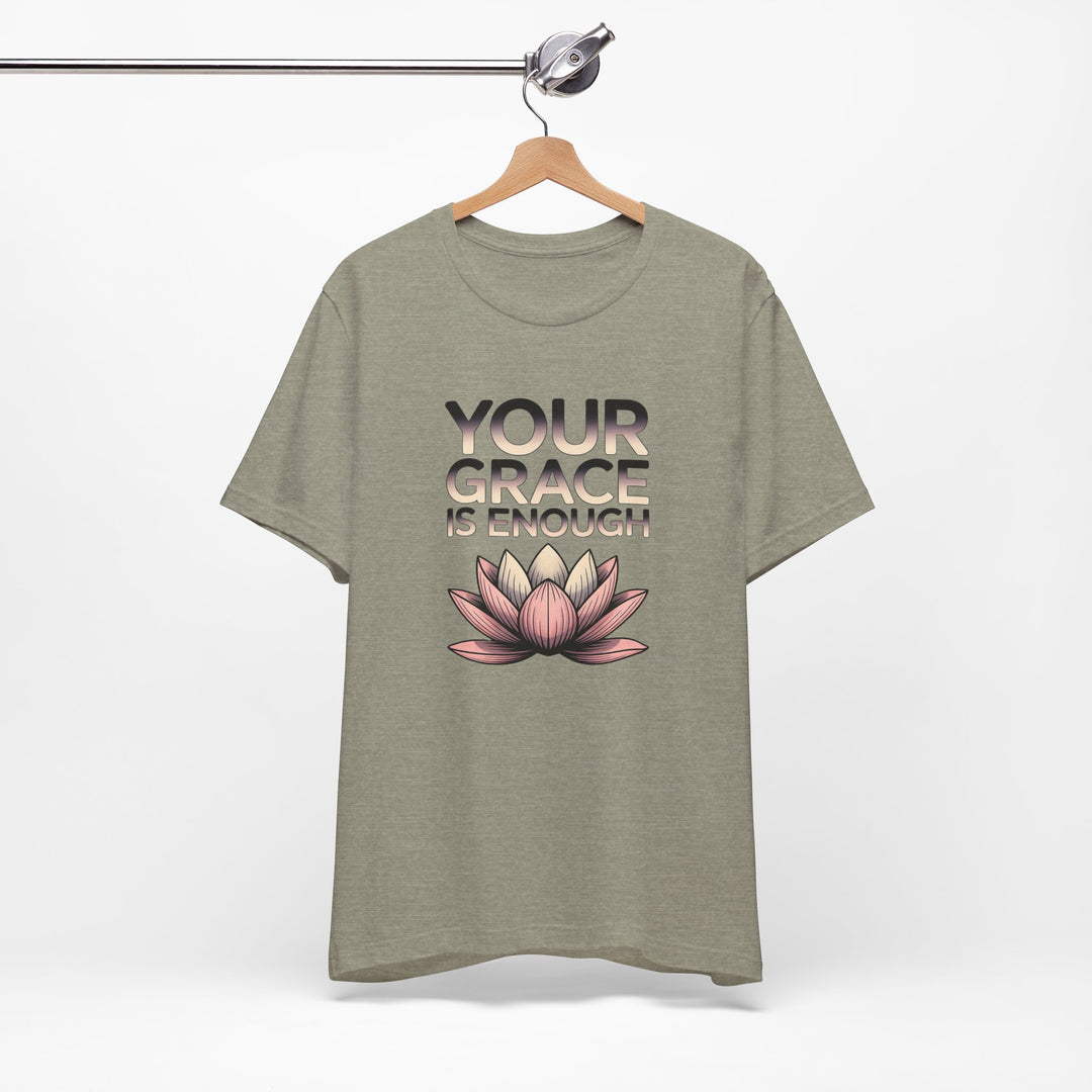 Inspirational Lotus Tee - Your Grace Is Enough, Motivational Shirt, Unisex Short Sleeve, Gift for Mindfulness Lovers, Spiritual Apparel