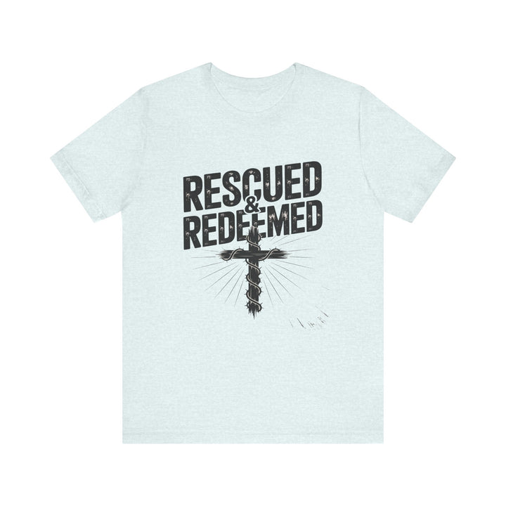 Faith-Inspired Unisex Jersey Tee - Rescued & Redeemed, Christian T-Shirt, Inspirational Apparel, Gift for Believers, Casual Wear