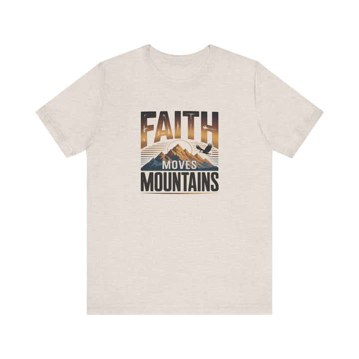 Faith Moves Mountains Tee, Inspirational Shirt, Motivational T-Shirt, Gift for Nature Lovers, Unisex Casual Wear