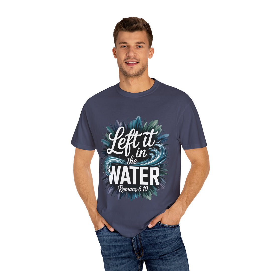Left It in the Water - Romans 6:10