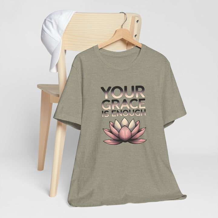 Inspirational Lotus Tee - Your Grace Is Enough, Motivational Shirt, Unisex Short Sleeve, Gift for Mindfulness Lovers, Spiritual Apparel