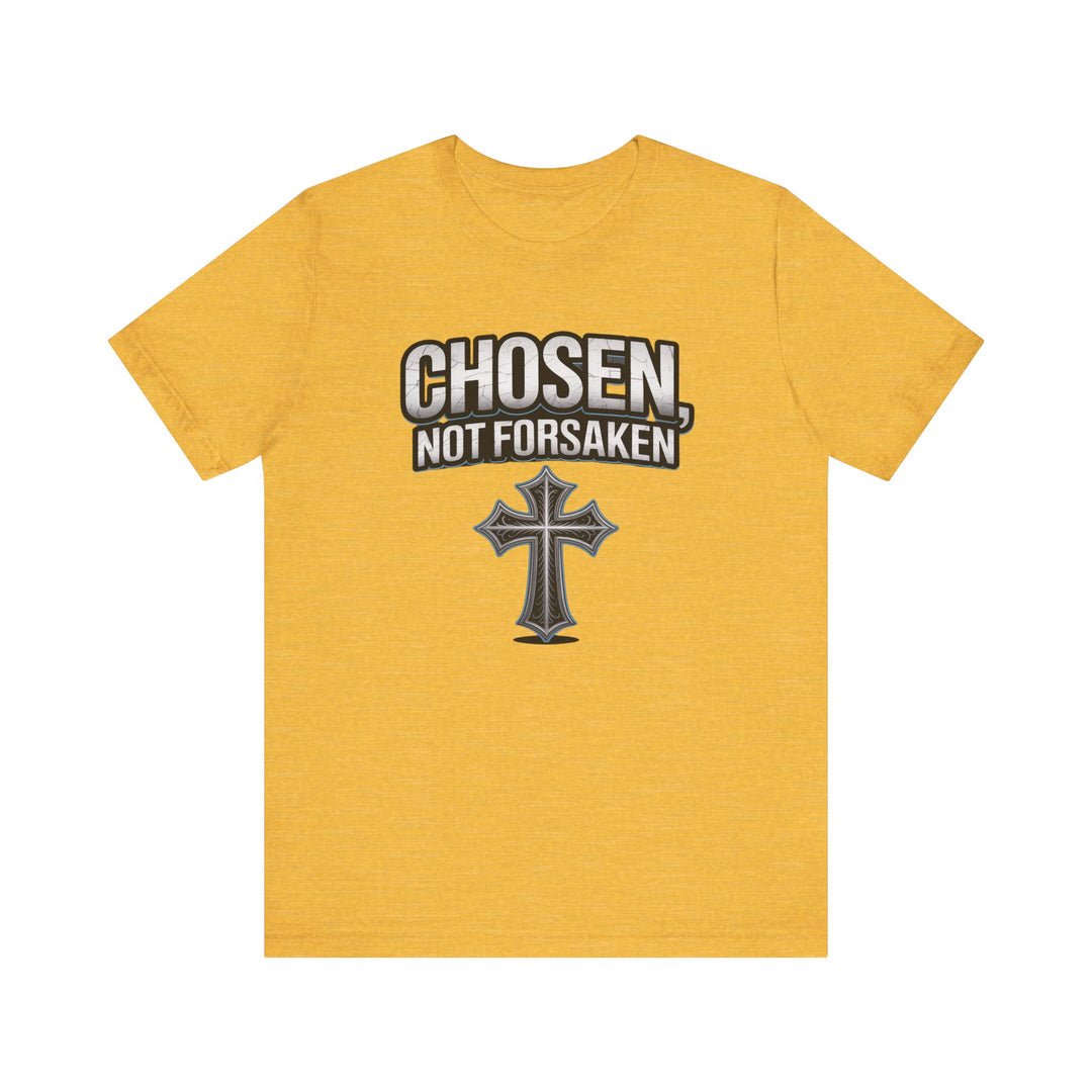 Unisex Inspirational Christian Tee - Chosen Not Forsaken, Faith-Based Shirt, Religious Apparel, Gift for Believers, Unique Faith T-Shirt