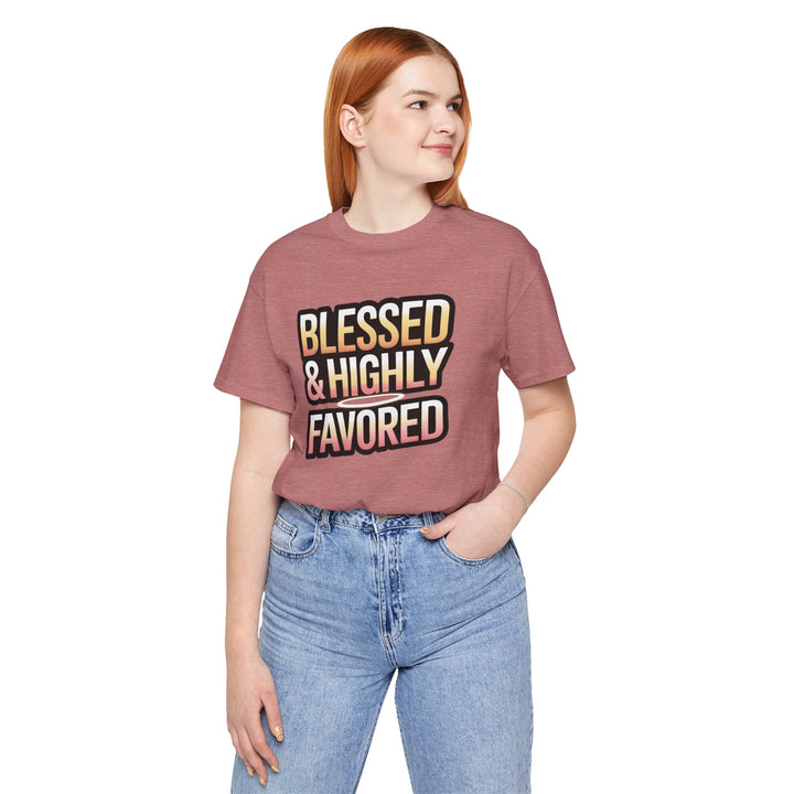 Blessed & Highly Favored Unisex Tee, Inspirational Shirt, Faith-Based Apparel, Casual Wear, Gift for Believers, Everyday Comfort