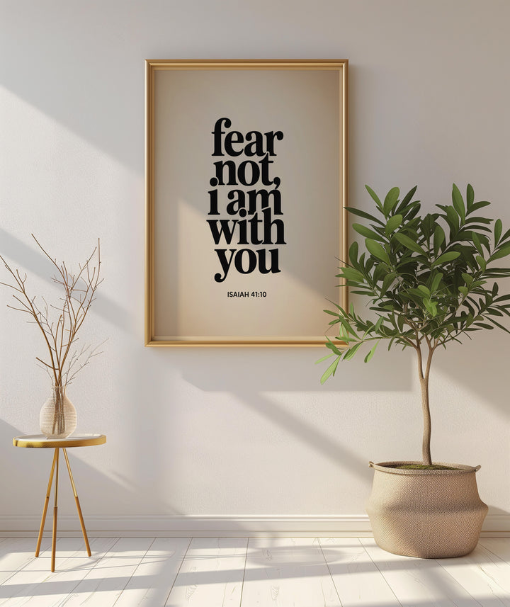 Fear Not, I Am With You – Isaiah 41:10 Printable | Christian Scripture Typography Wall Art