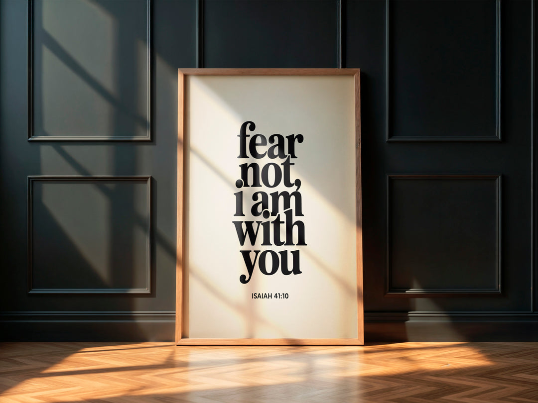 Fear Not, I Am With You – Isaiah 41:10 Printable | Christian Scripture Typography Wall Art