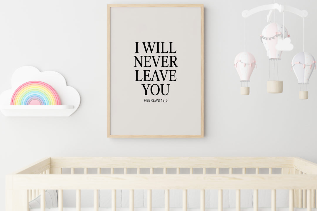 I Will Never Leave You – Hebrews 13:5 Printable | Christian Scripture Typography Wall Art