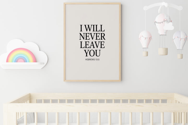 I Will Never Leave You – Hebrews 13:5 Printable | Christian Scripture Typography Wall Art