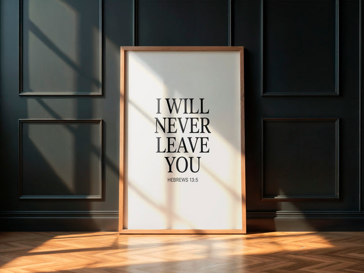 I Will Never Leave You – Hebrews 13:5 Printable | Christian Scripture Typography Wall Art
