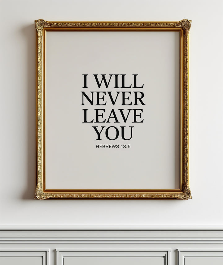 I Will Never Leave You – Hebrews 13:5 Printable | Christian Scripture Typography Wall Art