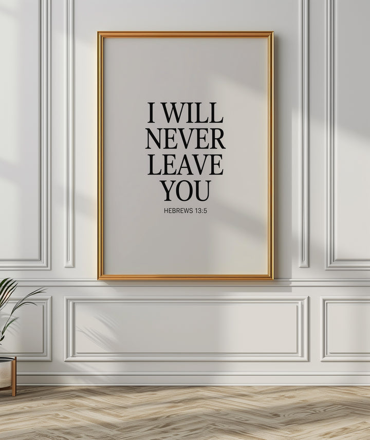I Will Never Leave You – Hebrews 13:5 Printable | Christian Scripture Typography Wall Art