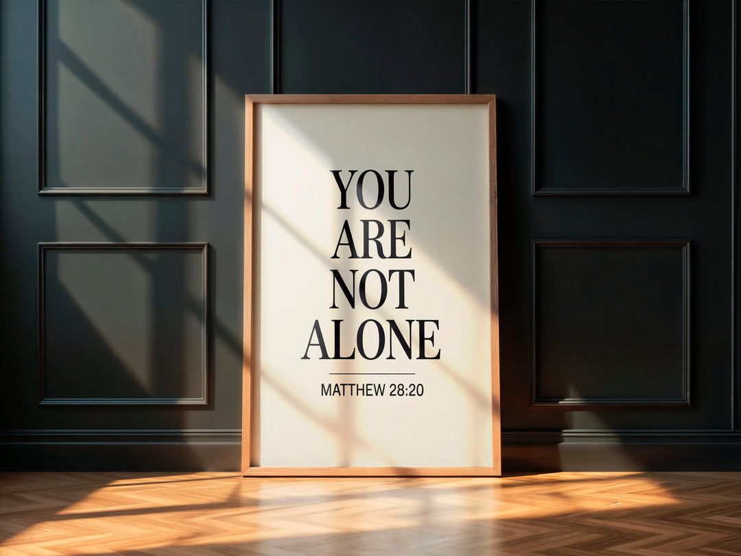 You Are Not Alone – Matthew 28:20 Printable | Christian Scripture Typography Wall Art